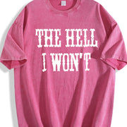 The Hell I Won't Quotes Country Girl Nashville Cowgirl Vintage Washed T-Shirt in Red