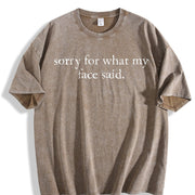 Sorry for What My Face Said Vintage Washed T-Shirt in Brown