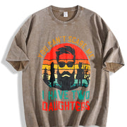 You Can't Scare Me I Have Two Daughters Vintage Washed T-Shirt in Brown