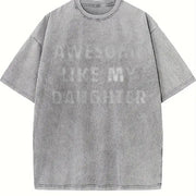Awesome Like My Daughter Fathers Day Awesome Dad Classic Vintage Washed T-Shirt in Gray