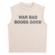 War Bad Boobs Good Black Vintage Washed Tank Top in Beige