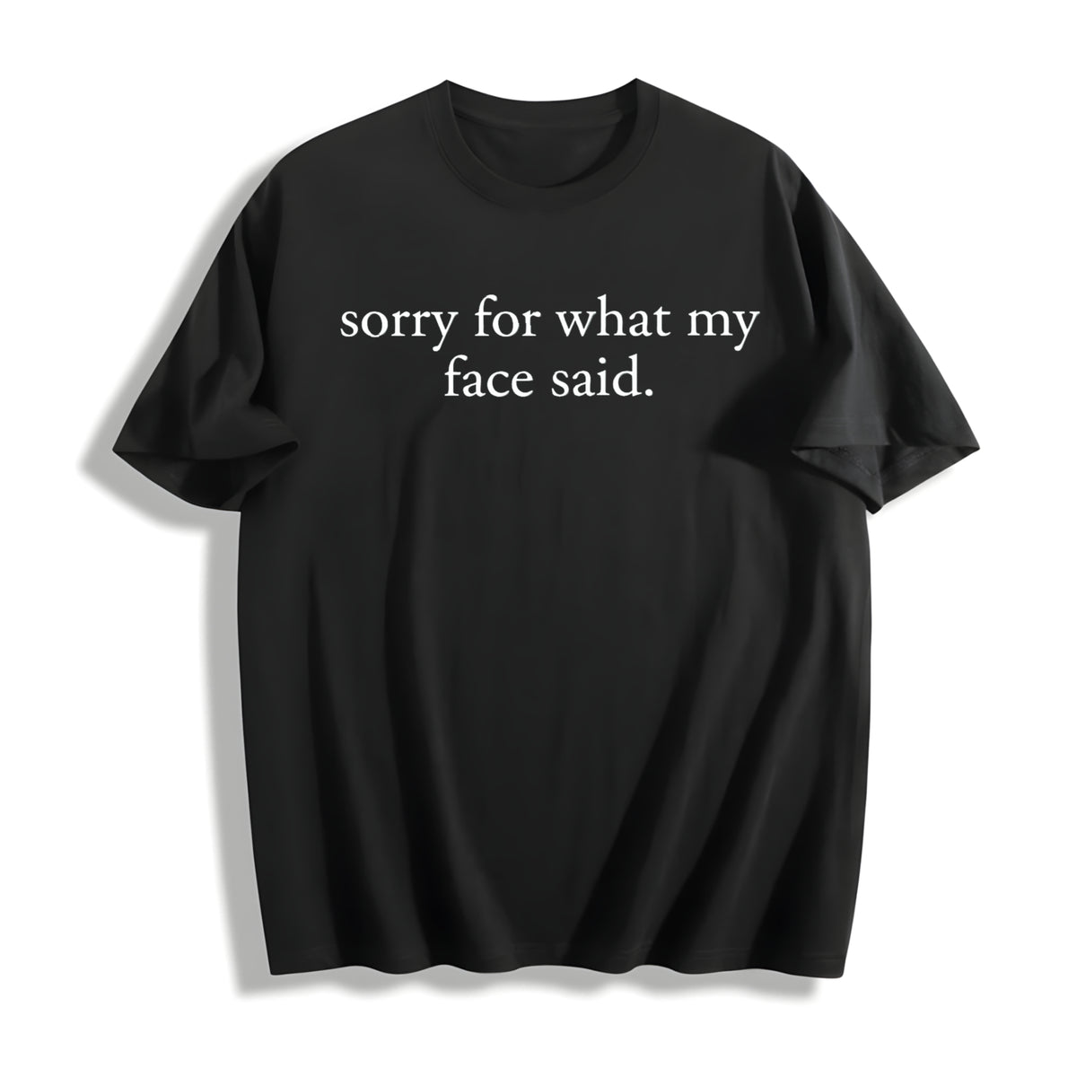 Sorry for What My Face Said Cotton T-Shirt in Black