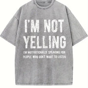 Not Yelling Motivationally Speaking for People Who Don't Vintage Washed T-Shirt in Gray