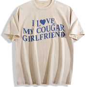 I Love My Cougar Girlfriend Vintage Washed T-Shirt in Beige