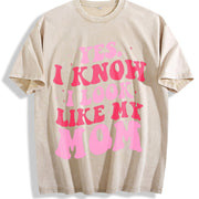 Yes I Know I Look Like My Mom Vintage Washed T-Shirt in Beige