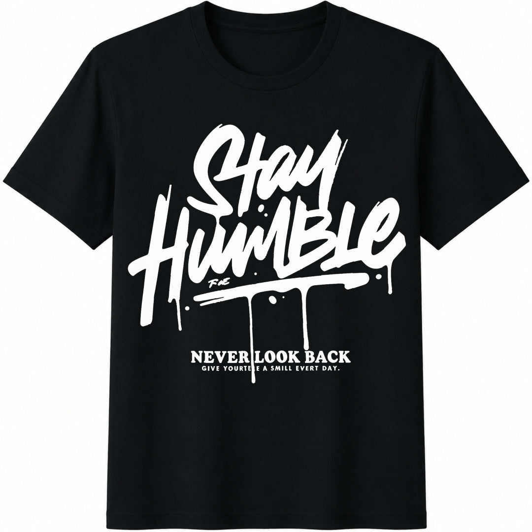 Stay Humble Never Look Back Cotton T-Shirt in Black