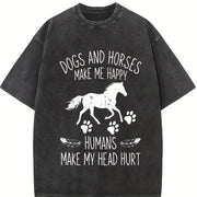 Dogs and Horses Make Me Happy Humans Make My Head Hurt Vintage Washed T-Shirt in Black