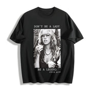 Stevie Nicks Don't Be a Be a Legend Cotton T-Shirt in Black