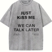 Just We Can Talk Later Vintage Washed T-Shirt in Gray