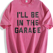 I'll Be in the Garage Car Mechanic Dad Novelty Classic Dad Vintage Washed T-Shirt in Red