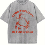 Retro Santa I Don't Believe in You Either 90s Vintage Washed T-Shirt in Gray