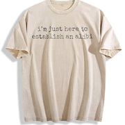 I'm Just Here to Establish an Alibi Vintage Washed T-Shirt in Beige