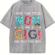 I Have Two Titles: Mom & Gigi - Soft Breathable with vintage washed oversized T-shirt in Gray