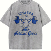 Today I'm a Serious Goose Weightlifting Vintage Washed T-Shirt in Gray