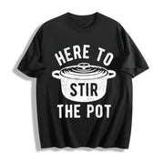 Here to Stir the Pot Thanksgiving Dinner Cooking Trouble Cotton T-Shirt in Black