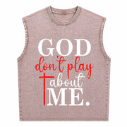 God Dont Play About Me Inspirational Faith Christ Vintage Washed Tank Top in Brown