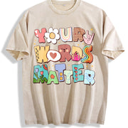 Your Words Matter Special Education Teacher Vintage Washed T-Shirt in Beige