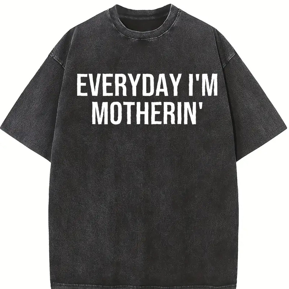 Everyday I'm Motherin' Vintage Washed T-Shirt in Black