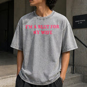 I'm a Slut for My Wife Vintage Washed T-Shirt in Gray