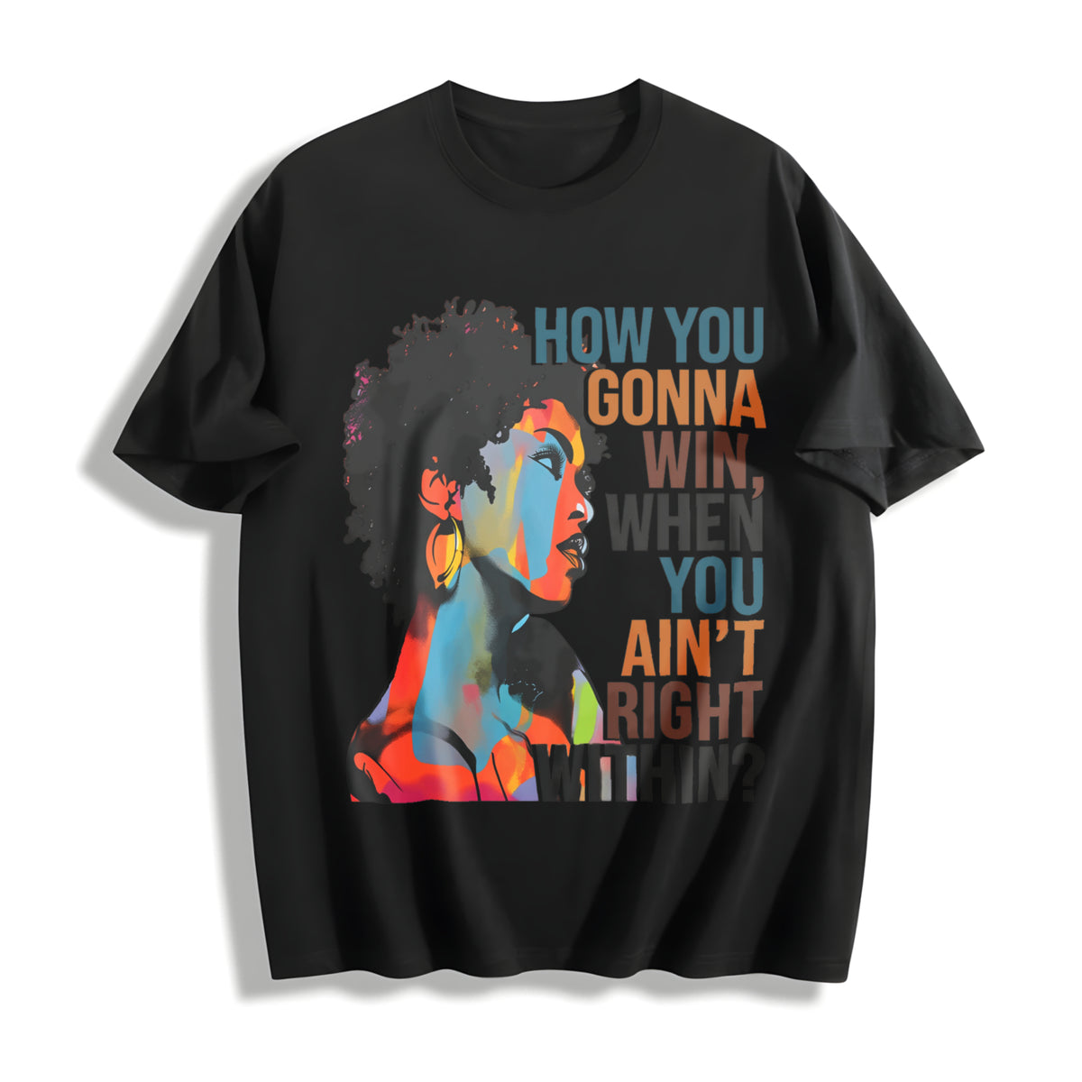 How You Gonna Win When You Ain't Right Within Cotton T-Shirt in Black