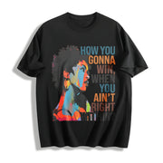 How You Gonna Win When You Ain't Right Within Cotton T-Shirt in Black