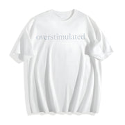 Overstimulated for Mom Cotton T-Shirt in White