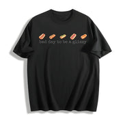 Hot Dog Bad Day to Be a Glizzy Cotton T-Shirt in Black