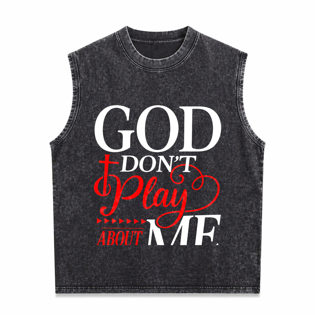 God Dont Play About Me Inspirational Faith Christ Vintage Washed Tank Top in Black
