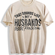 Humor Family Issues Fun Vintage Washed T-Shirt in Beige