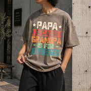 Papa Because Grandpa Is for Old Guys Dad Vintage Washed T-Shirt in Brown