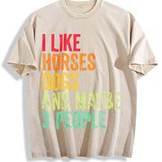 I Like Horses Dogs and Maybe 3 People Vintage Washed T-Shirt in Beige