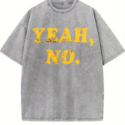 Yeah No Hilarious Expression Novelty Cute Ladies Introvert Vintage Washed T-Shirt in Gray