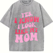Yes I Know I Look Like My Mom Vintage Washed T-Shirt in Gray