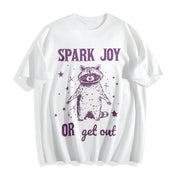 Spark Joy or Get Out Cotton T-Shirt in White