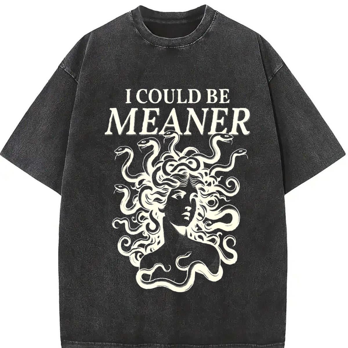 I Could Be Meaner Medusa Gorgon Greek Mythology Outfit vintage washed oversized T-shirt in Black