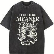 I Could Be Meaner Medusa Gorgon Greek Mythology Outfit vintage washed oversized T-shirt in Black