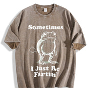 Sometimes I Just Be Fartin' Frog Vintage Washed T-Shirt in Brown