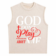 God Dont Play About Me Inspirational Faith Christ Vintage Washed Tank Top in Beige