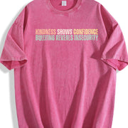 Kindness Shows Confidence Bullying Reveals Insecurity Vintage Washed T-Shirt in Red
