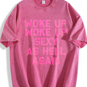Woke Up Sexy as Hell Again Saying Sarcastic Vintage Washed T-Shirt in Red