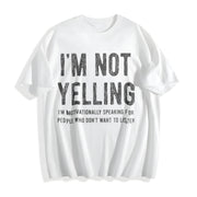 Not Yelling Motivationally Speaking for People Who Don't Cotton T-Shirt in White