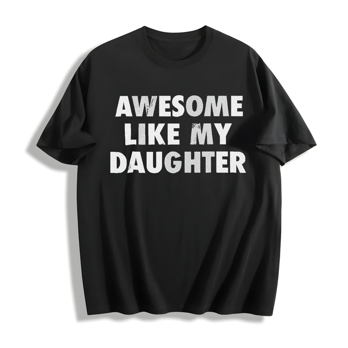 Awesome Like My Daughter Sarcastic Mothers Day for Ladies Cotton T-Shirt in Black