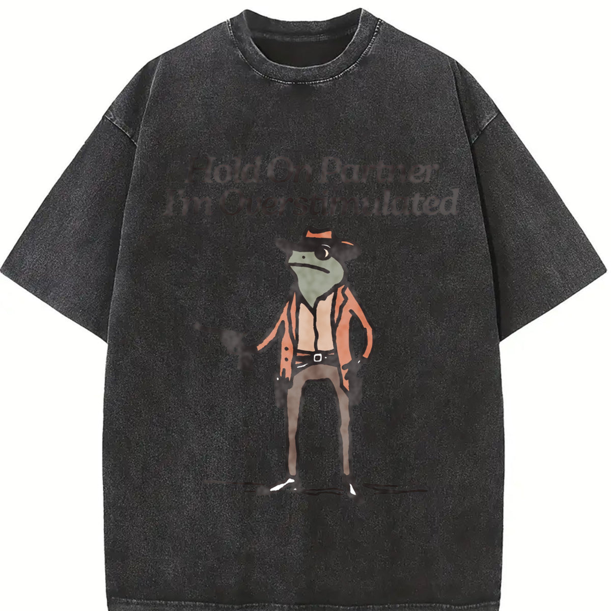 Hold on Partner I'm Overstimulated Vintage Washed T-Shirt in Black