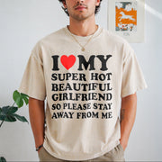 I Love My Super Hot Beautiful Girlfriend Vintage Washed T-Shirt in Beige
