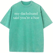 My Dachshund Said Dog Lovers For Woman vintage washed oversized T-shirt in Blue