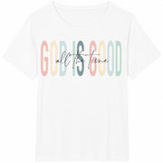 God Is Good All the Time Cotton T-Shirt in White