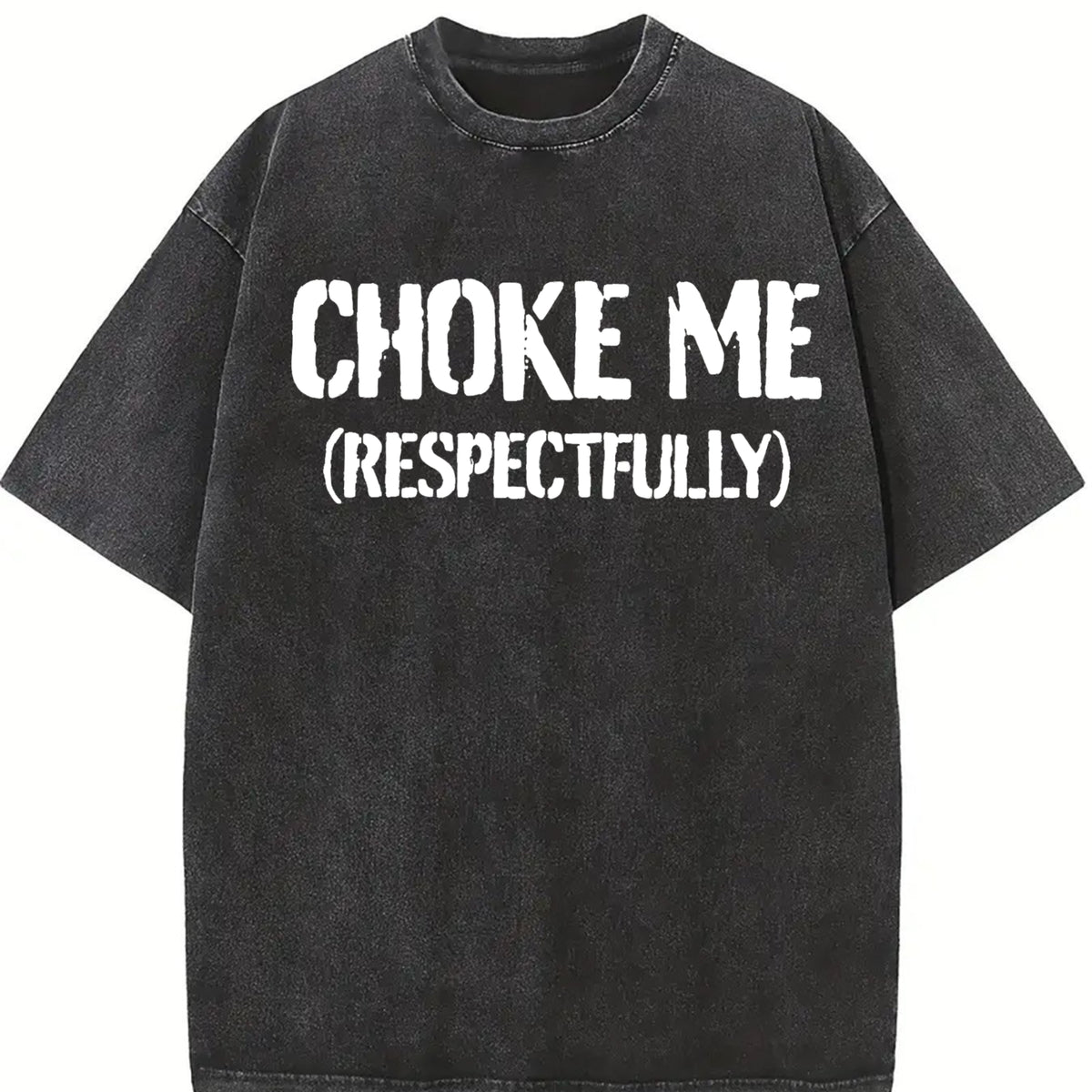 Choke Me Respectfully vintage washed oversized T-shirt in Black