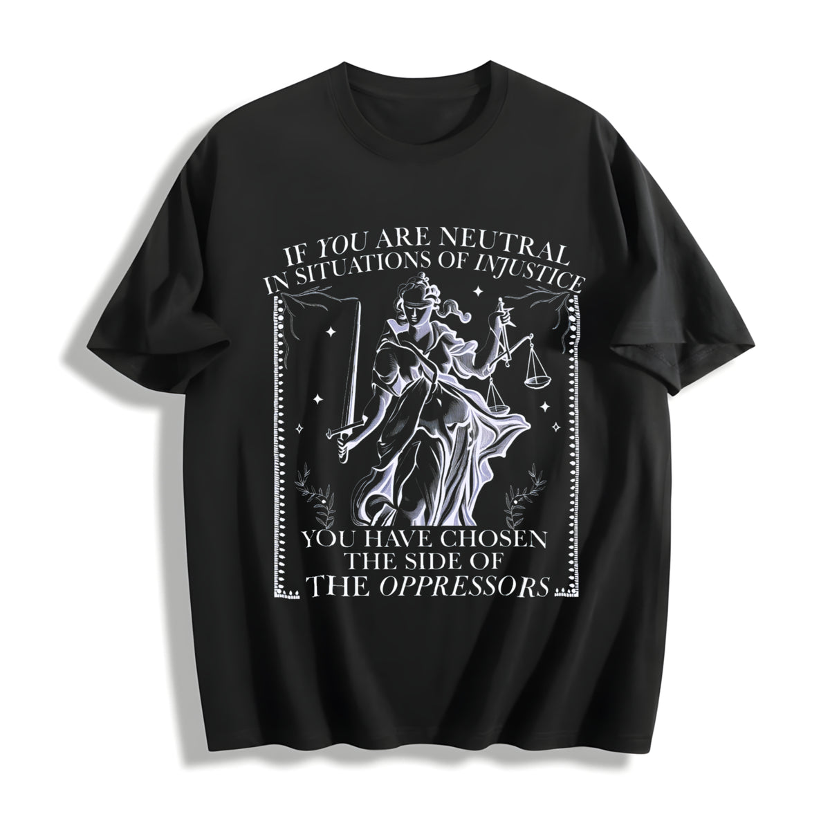 If You Are Neutral in Situations of Injustice Cotton T-Shirt in Black