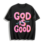 GOD IS GOOD All the Time Cotton T-Shirt in Black