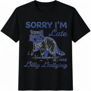 Raccoon Sorry I'm Late Dilly Dallying Feral Raccoon Lover Cotton T-Shirt in Black